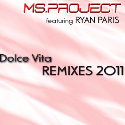 Dolce Vita (Remixes 2011) [feat. Ryan Paris] - EP