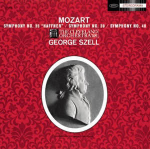 Mozart: Symphonies No. 35 in D Major, K. 385 - No. 39 in E-Flat Major, K. 543 & No. 40 in G Minor, K. 550