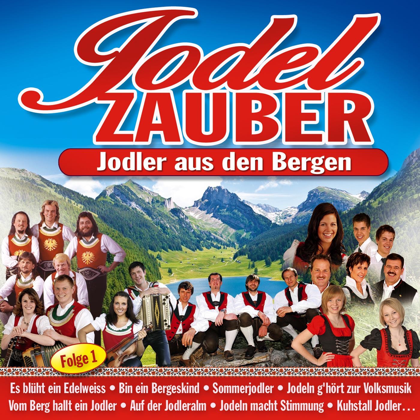 Jodelzauber - 40 Jodler aus den Bergen - Folge 1