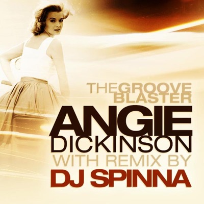 The Grooveblaster - Angie Dickinson (Moodswinger Vocal Vibe Remix)