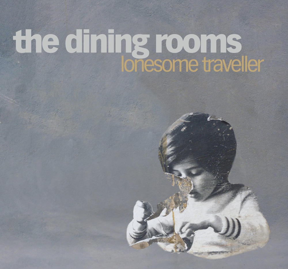 Обложка альбома «Lonesome Traveller» — The Dining Rooms