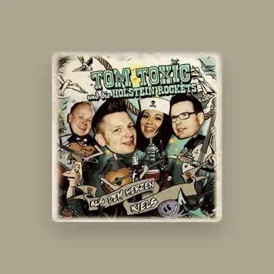 Listen to Tom Toxic Und Die Holstein Rockets, watch music videos, read bio, see tour dates & more!
