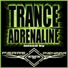 Trance Adrenaline: Mixed By Pierre Pienaar