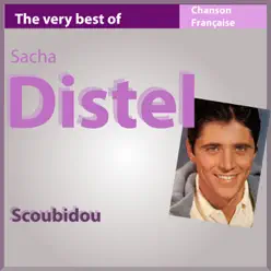 The Very Best of Sacha Distel - Scoubidou (Les incontournables de la chanson française) - Sacha Distel