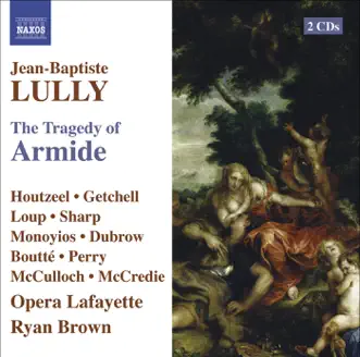 Armide, Act IV: Entr'acte (Air) by Opera Lafayette Chorus, Adria McCulloch, Ann Monoyios, Darren Perry, Francois Loup, Miriam Dubrow, Robert Getchell, Stephanie Houtzeel, Tara McCredie, Tony Boutte, William Sharp, Ryan Brown & Opera Lafayette Orchestra song reviws