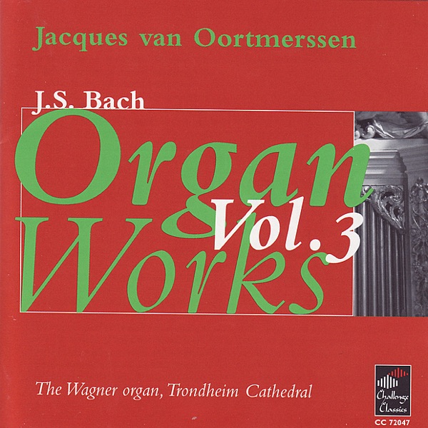 Bach: Organ Works, Vol. 3