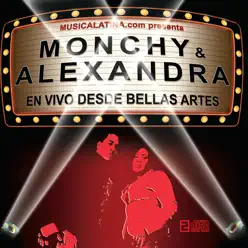 Monchy & Alexandra: En Vivo Desde Bellas Artes - Monchy & Alexandra