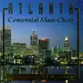 ATLANTA CENTENNIAL MASS CHOIR