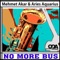 No More Bus (Tech Stan Dub Mix) - Mehmet Akar & Aries Aquarius lyrics