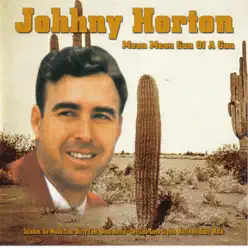 Mean Mean Son of a Gun - Johnny Horton