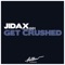Get Crushed (Ivan Gough, Luke Chable Remix) - Jidax lyrics