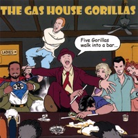 The Gas House Gorillas - Burglar In the House of Love