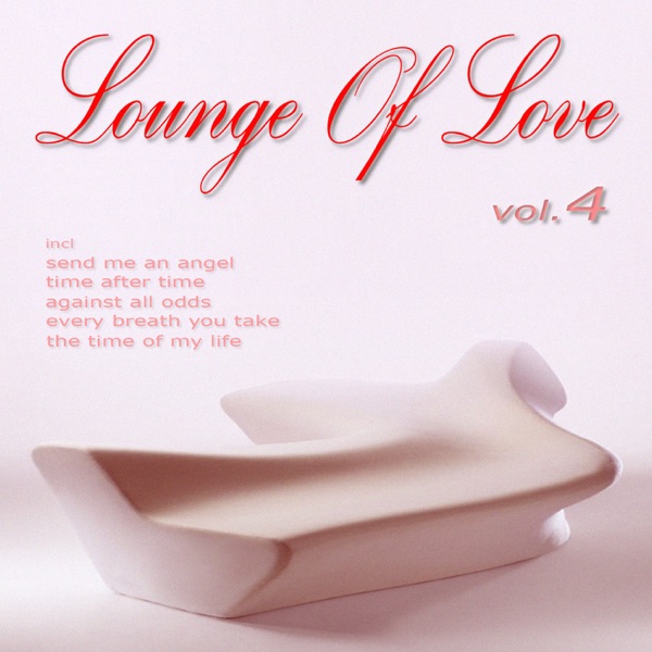 Lounge of Love (Vol.4 )[The Chillout Songbook]