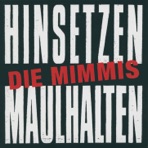 Hinsetzen Maulhalten