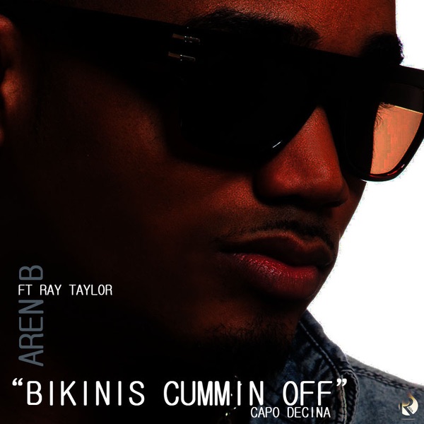 Bikinis Cummin Off (feat. Ray Taylor)