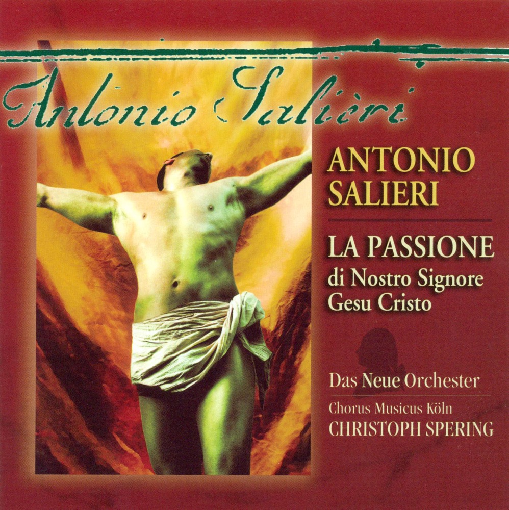 Обложка альбома «Salieri, A.: Passione Di Gesu Cristo» — Melba Ramos, Cologne Musicus Choir, Florian Mock, Neue Orchester, Christoph Spering, Franziska Gottwald & Hanno Müller-Brachmann