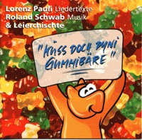 Küss doch dyni Gummibäre - Roland Schwab