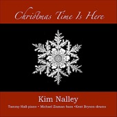 Kim Nalley - Christmas Time is Here