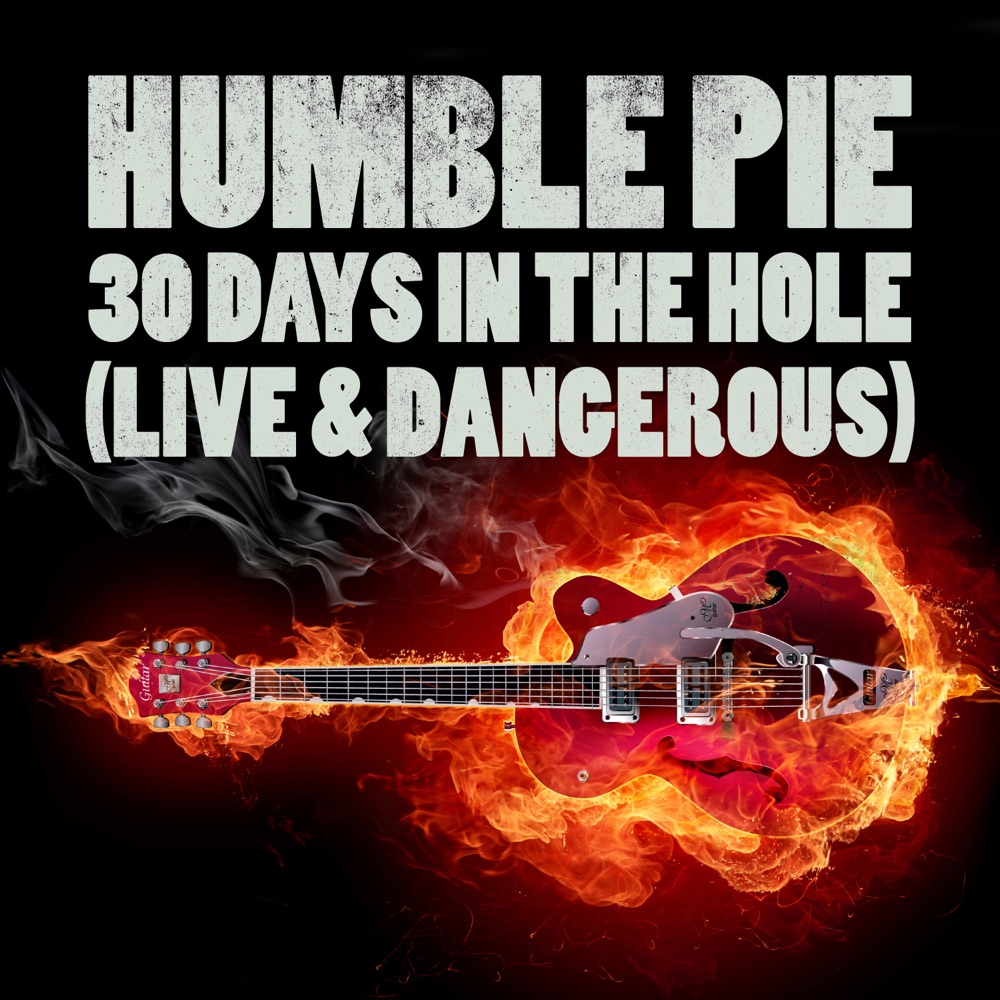 Humble Pie – 30 Days In the Hole