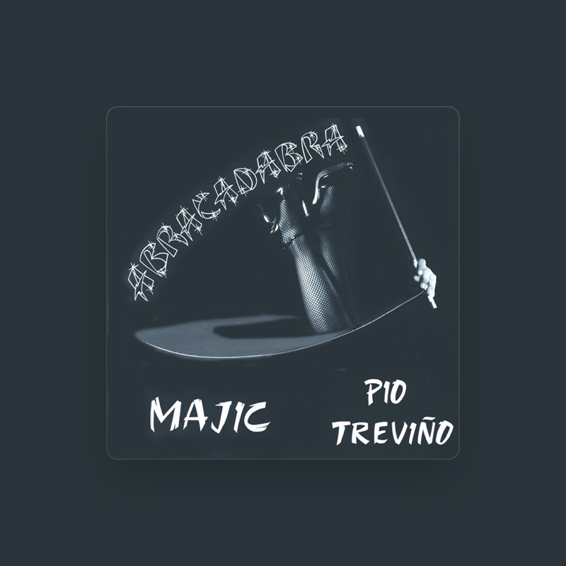 Pio Trevino y Majic