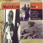 Wandering Jew: Klezmer, Sephardic, and Gypsy Inspired Compositions
