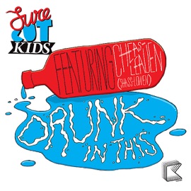Drunk In This (Tjr Vox Mix) [feat. Cheasleauen] Surecut Kids