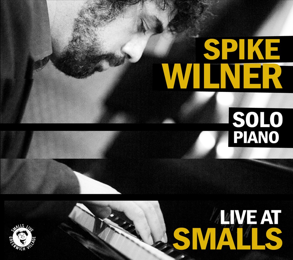 Обложка альбома «Spike Wilner (Spike Wilner Solo Piano) [Live At Smalls]» — Spike Wilner