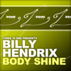 Body Shine - EP - Three 'N One & Billy Hendrix new Single