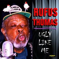 Ugly Like Me - Rufus Thomas