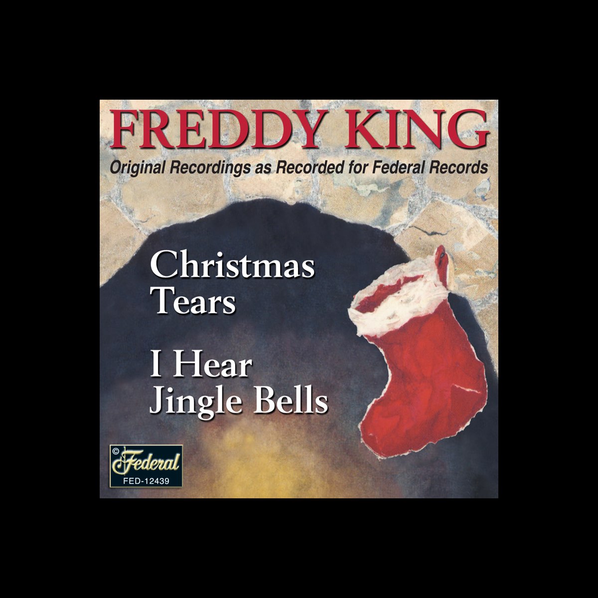 ‎Christmas Tears / I Hear Jingle Bells (Original Federal Recordings