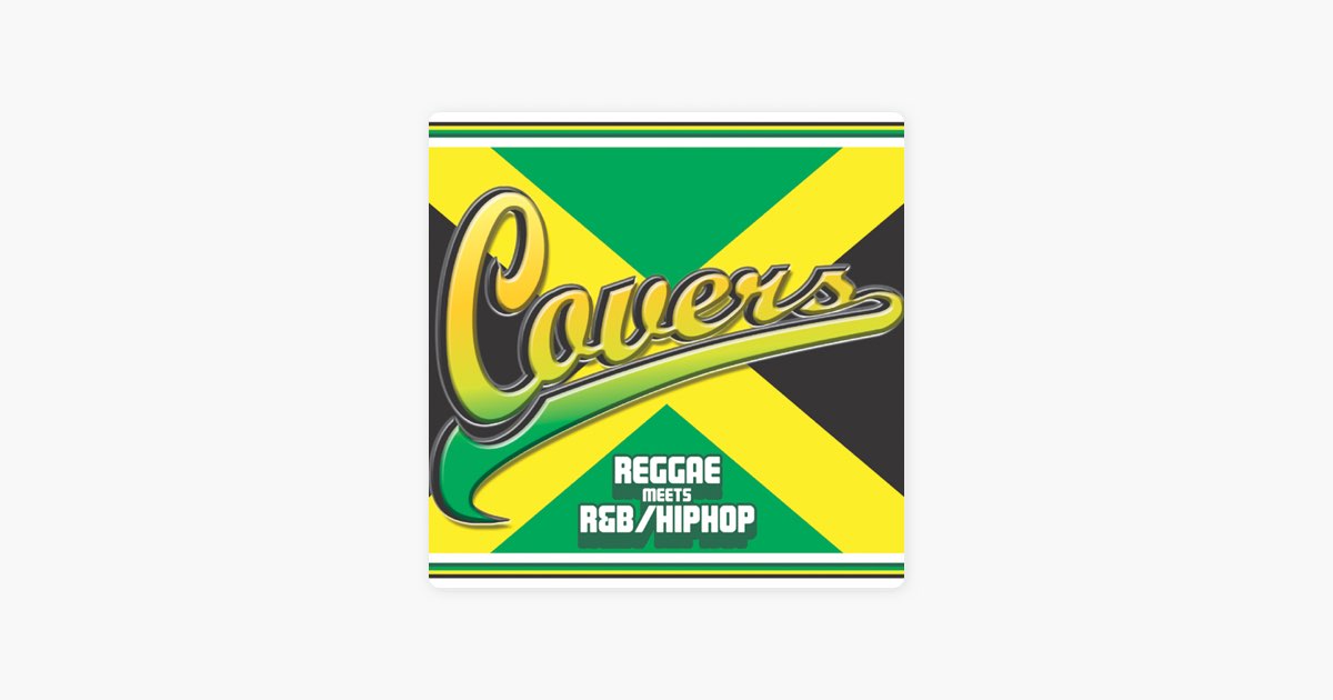 Covers - Reggae Meets R&B/HIPHOP (カヴァーズ-レゲエ・ミーツ・R&B
