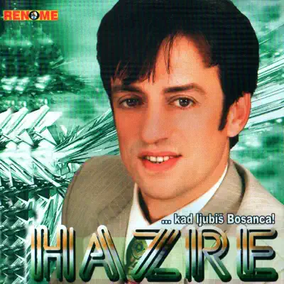 Listen to ...Kad Ljubis Bosanca! (Bosnian and Herzegovian Music) by Hazre