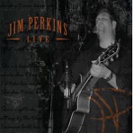 Jim Perkins Live