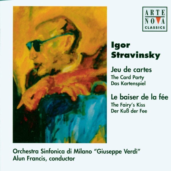 Stravinsky: Le baiser de la fée & Jeu de cartes