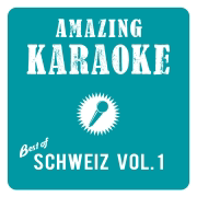 Best of Schweiz, Vol. 1 (Karaoke Version) - Amazing Karaoke