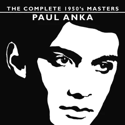 The Complete 1950's Masters Paul Anka - Paul Anka
