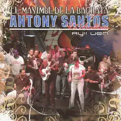 Ay! Ven - Antony Santos