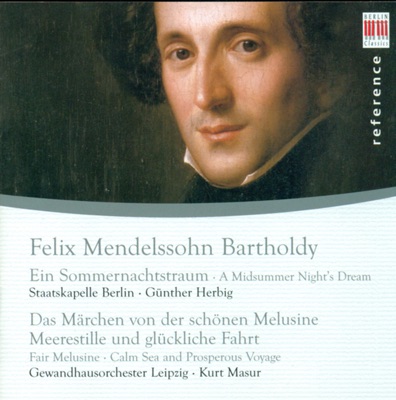 Bartholdy: Midsummer Night's Dream (A) / Die Schone Melusine / Calm Sea and Prosperous Voyage
