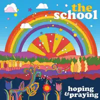 Hoping And Praying — The School