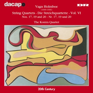 Holmboe: String Quartets Nos. 17, 19 & 20