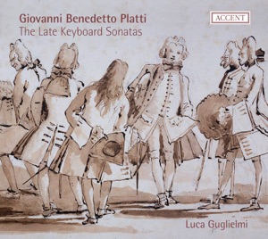 Platti: The Late Keyboard Sonatas