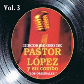 Discos de Oro: Pastor López y Su Combo, Vol. 3 artwork