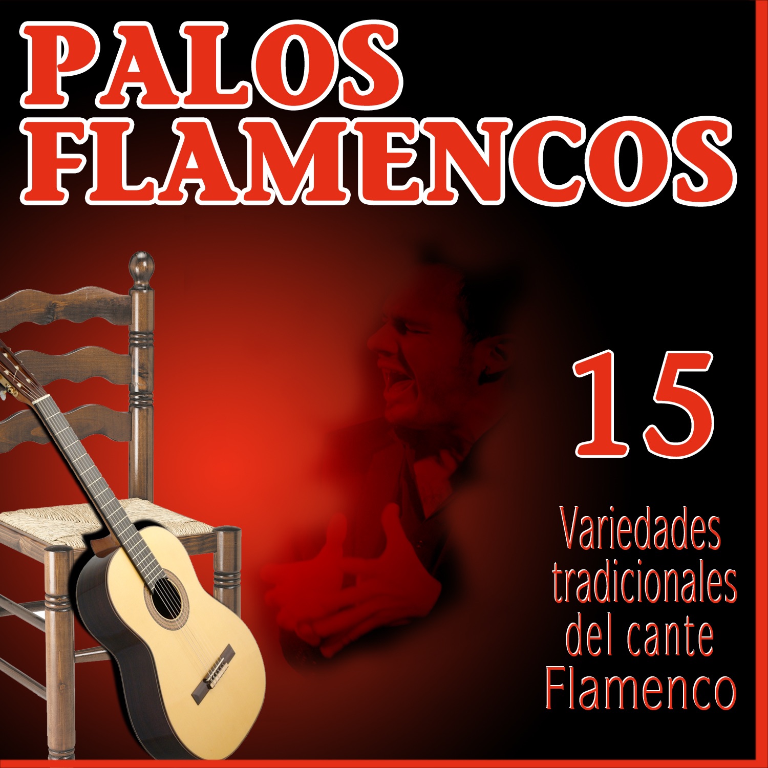 Palos Flamencos. 15 Variedades Tradicionales del Cante Flamenco