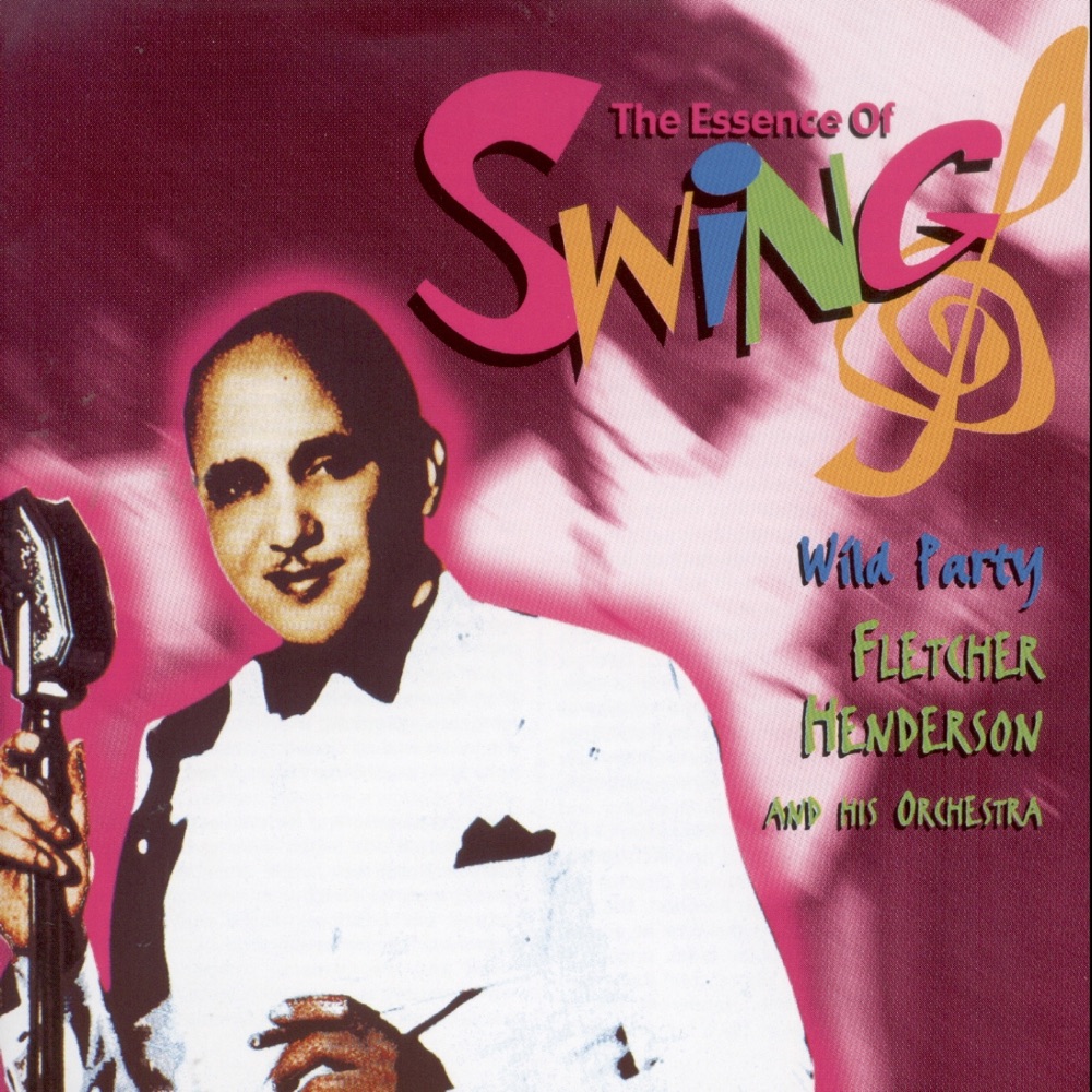 Обложка альбома «The Essence of Swing: Wild Party» — Fletcher Henderson and His Orchestra