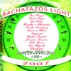 Bachatazos Light, 2007