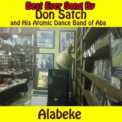 Posłuchaj utworu Alabeke - Single wykonywanego przez Don Satch, His Atomic & Dance Band of Aba.