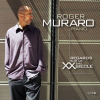 Regards sur le XXème siècle (Looking Back on the 20th-Century Piano) - Roger Muraro