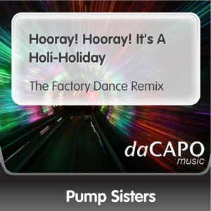 Hooray! Hooray! It's a Holi-Holiday (The Factory Dance Remix) - Single