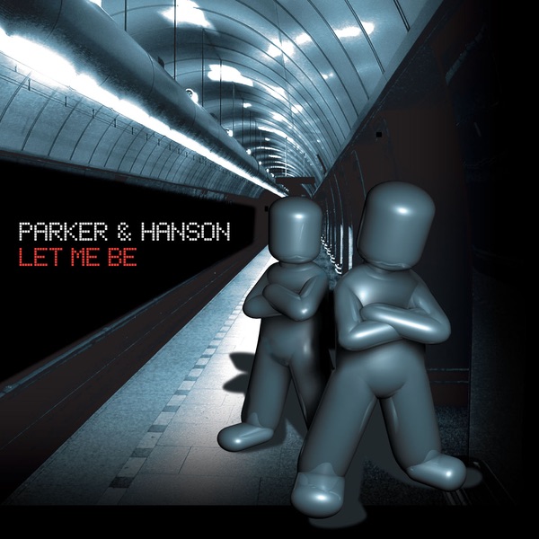 Обложка альбома «Let Me Be» — Parker & Hanson