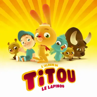 Mon premier album - Titou Le Lapinou Mon premier album - Titou Le Lapinou